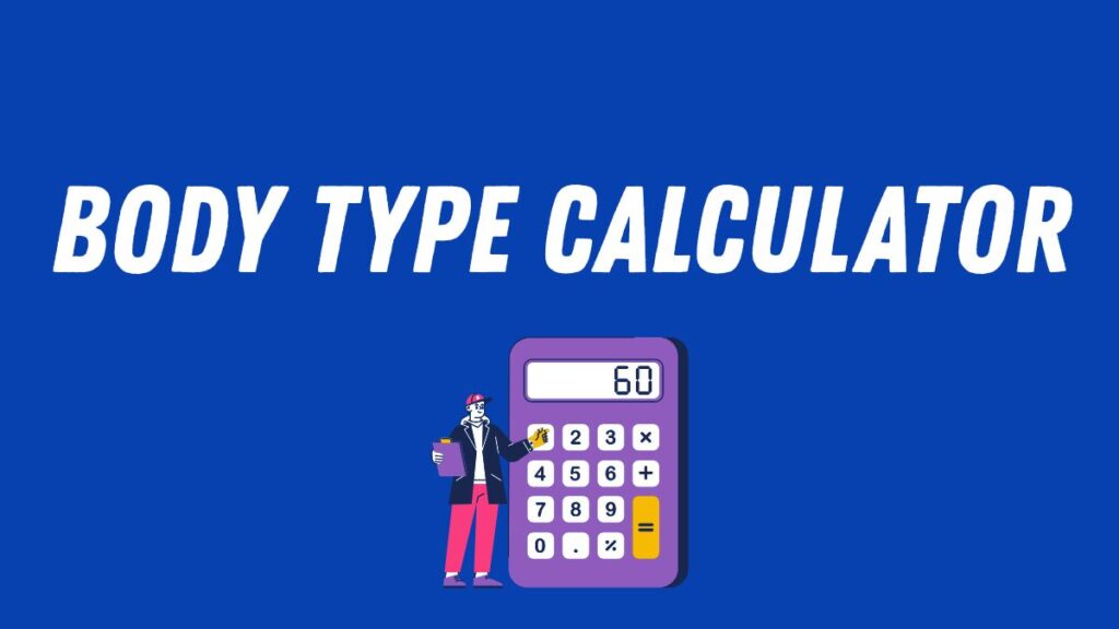 Body Type Calculator