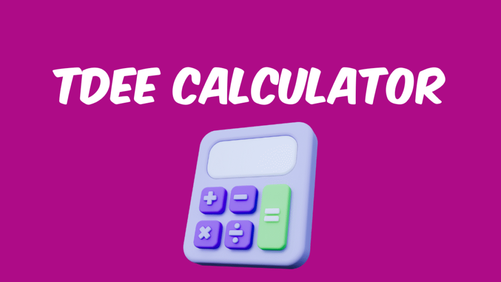 How to calculate TDEE
